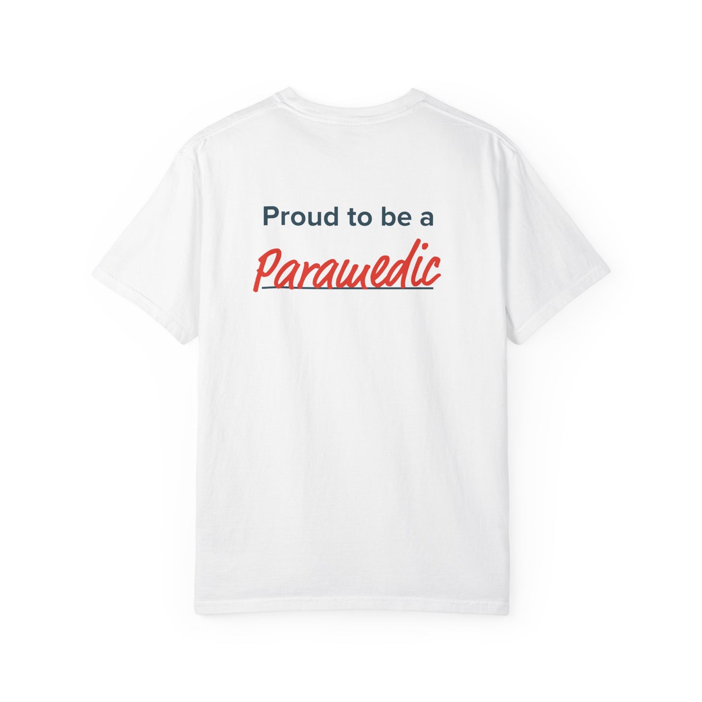 Unisex Garment-Dyed T-shirt - Proud to be a Paramedic