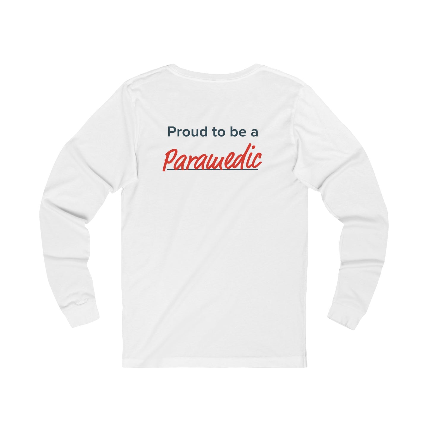 Copy of Unisex Jersey Long Sleeve Tee - Proud to be a Paramedic