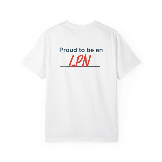 Unisex Garment-Dyed T-shirt - Proud to be an LPN